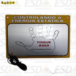 PLACA DE SINALIZAÇÃO E DESCARGA DE ENERGIA ESTÁTICA ‘’TOQUE AQUI’’ ESD1100
