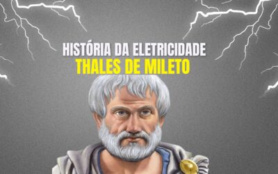 Historia da Eletricidade – Thales de Mileto