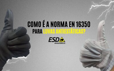 Como é a norma EN 16350 para luvas ESD antiestáticas?